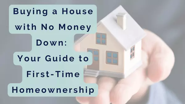 feature image of Buying a House with No Money Down: Your Guide to First-Time Homeownership