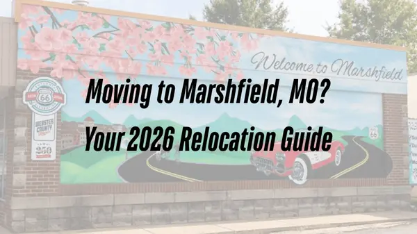 Moving to Marshfield, MO? Your 2026 Relocation Guide | House of Sparks