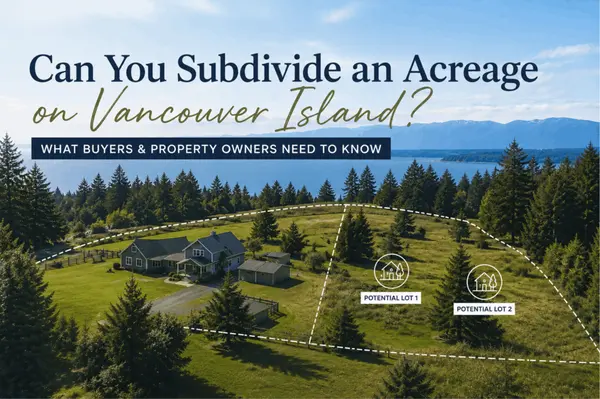 feature image of Can You Subdivide an Acreage on Vancouver Island? What Buyers & Property Owners Need to Know