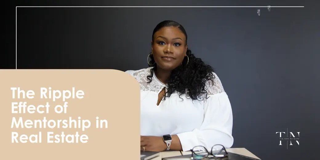 The Ripple Effect of Mentorship in Real Estate