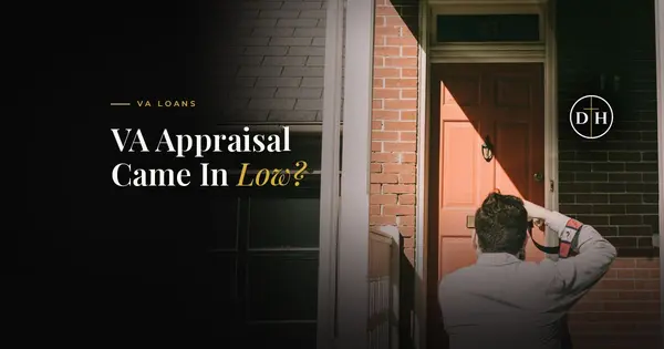feature image of My VA Appraisal Came In Low (or I Never Saw It). Now What?