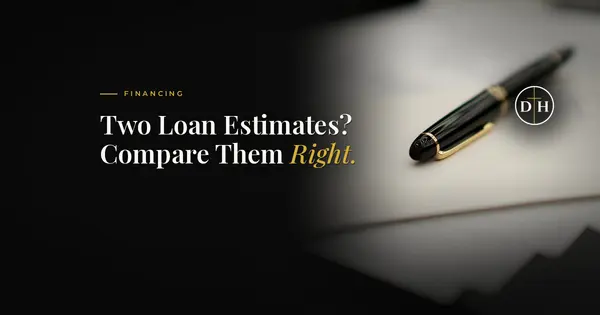 feature image of I Have Two Loan Estimates. How Do I Compare Them, and What Can Still Change?