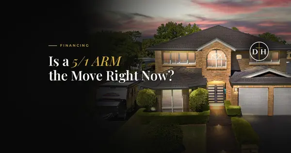 Is a 5/1 ARM the Move Right Now?