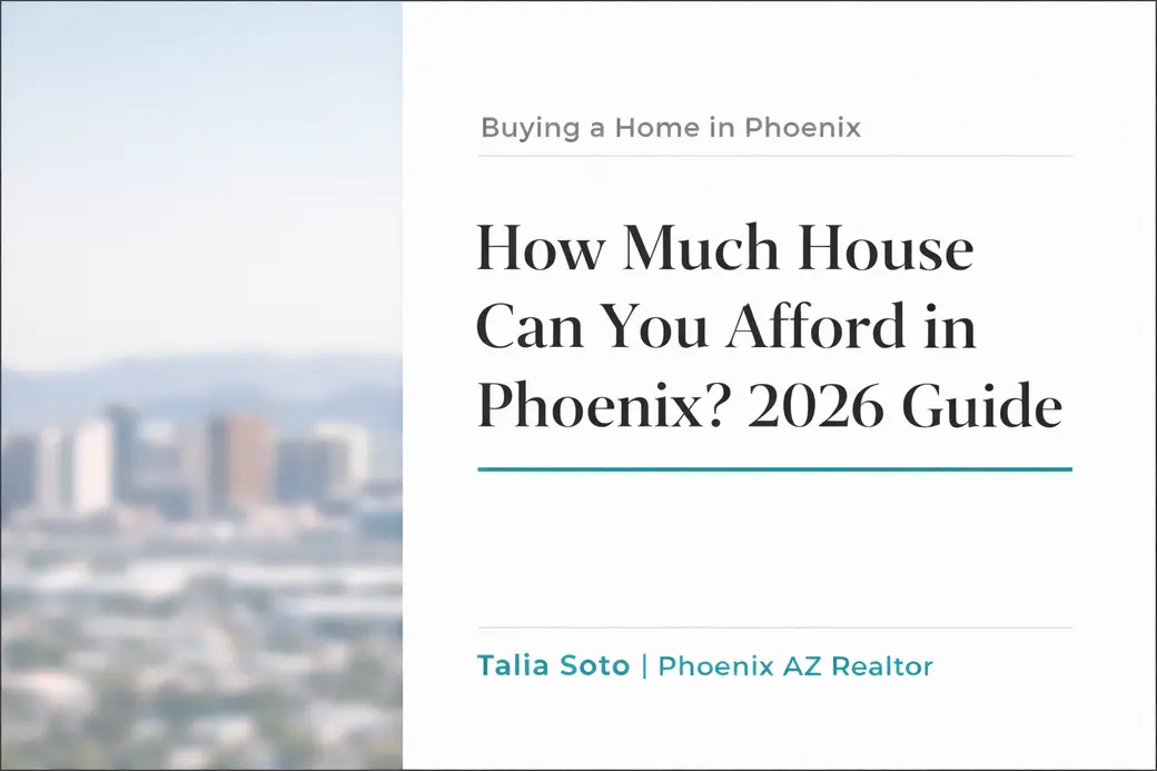 How Much House Can You Afford in Phoenix in 2026?