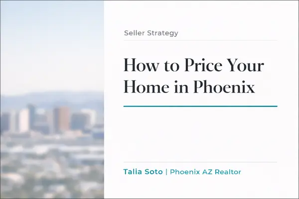 How to Price Your Home Correctly in Phoenix in 2026