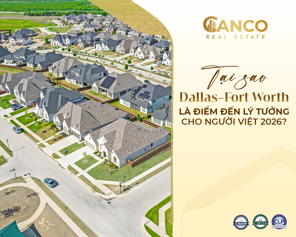 TẠI SAO DALLAS-FORT WORTH LÀ ĐIỂM ĐẾN LÝ TƯỞNG CHO NGƯỜI VIỆT ĐỊNH CƯ NĂM 2026?