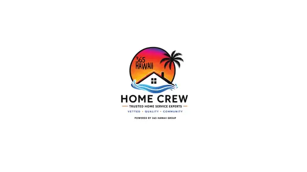 365 Hawai‘i Home Crew - We Share Our Trusted Referrals for Home Services in Kona!