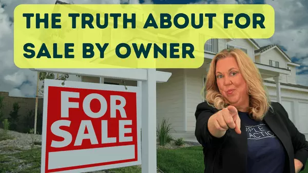 The Truth About For Sale By Owner (FSBO): The Myth That Can Cost You Tens of Thousands
