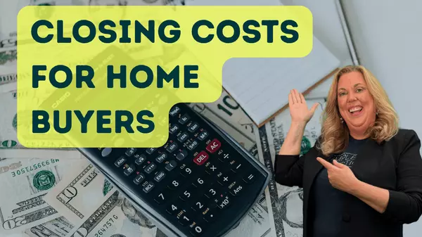 Don't Let Closing Costs Catch You Off Guard! Your Guide to Saving on Your Next Home