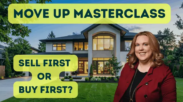 feature image of Should You Sell First or Buy First? The Ultimate Move-Up Guide for The Woodlands and Conroe