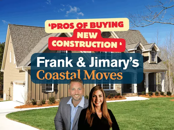  Pros of Buying New Construction,Frank Rogers