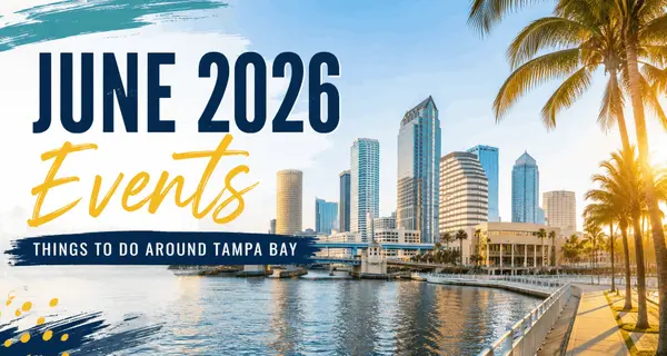 feature image of  Tampa Bay Events: June 19–29