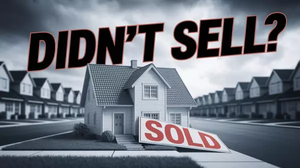 6 Reasons Your Home Didn’t Sell — And How to Fix Them