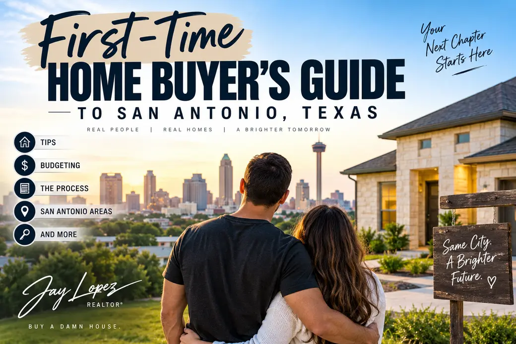 First-Time Home Buyer’s Guide to San Antonio, Texas