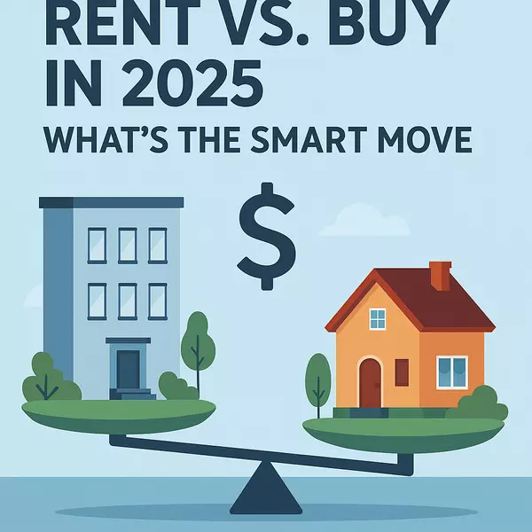 Rent vs. Buy in 2025 – What’s the Smart Move?,Corey Ballew