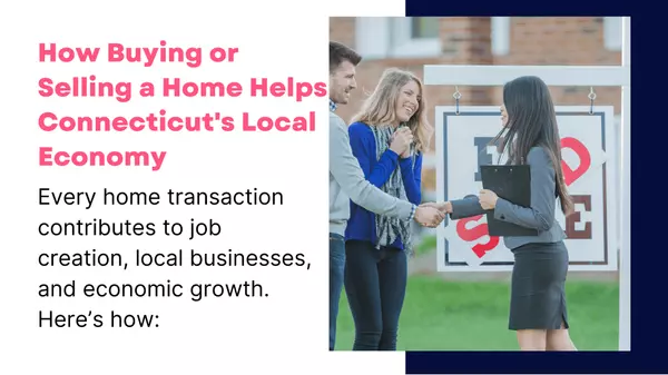 How Buying or Selling a Home Helps Connecticut's Local Economy,Jennifer Albert