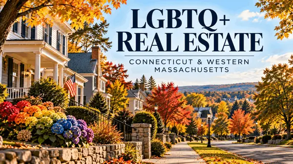 How to Find an LGBTQ+ Friendly Realtor in Connecticut & Western Massachusetts