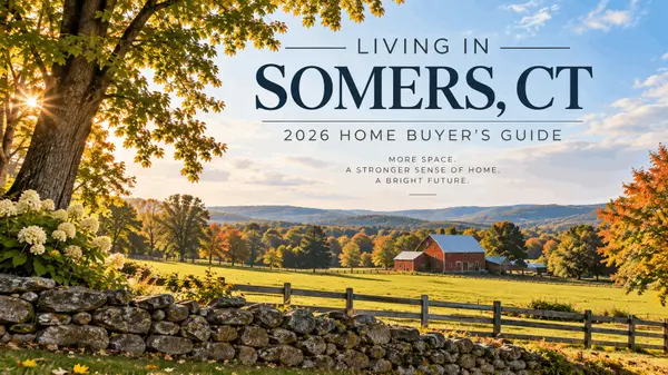 Living in Somers, CT: A Local Realtor’s Guide to Buying a Home in 2026,Michael Sakey