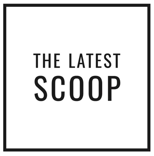 Latest Scoop