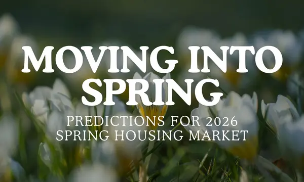 Moving Into Spring: Market Predictions 2026