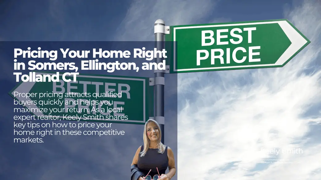 Pricing Your Home Right in Somers, Ellington, and Tolland CT