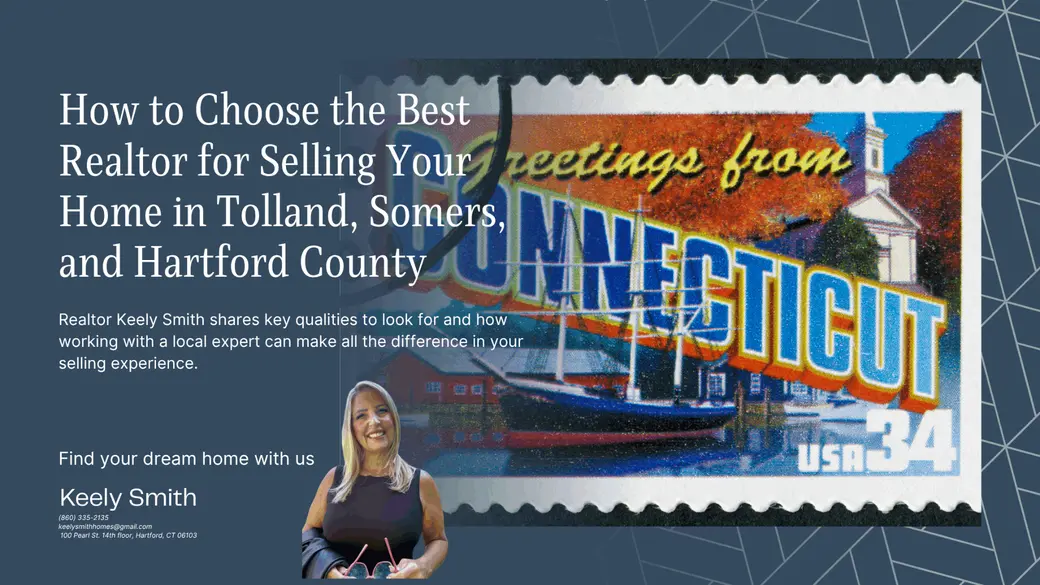How to Choose the Best Realtor for Selling Your Home in Tolland, Somers, and Hartford County