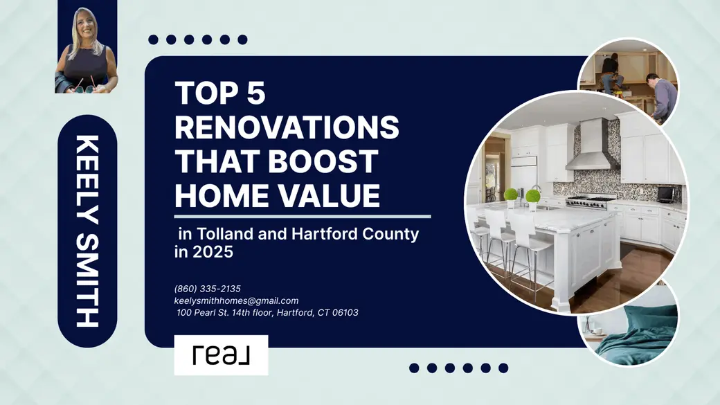Top 5 Renovations That Boost Home Value in Tolland and Hartford County in 2025