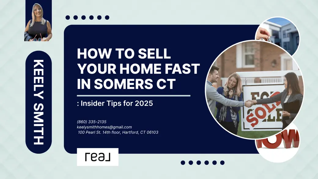 How to Sell Your Home Fast in Somers CT: Insider Tips for 2025