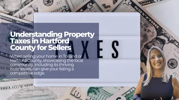 Understanding Property Taxes in Hartford County for Sellers,Keely Smith
