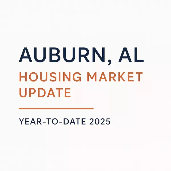 Auburn, AL Housing Market Update: Year-to-Date 2025