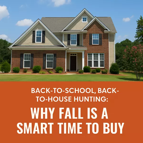 Back-to-School, Back-to-House Hunting: Why Fall Is a Smart Time to Buy