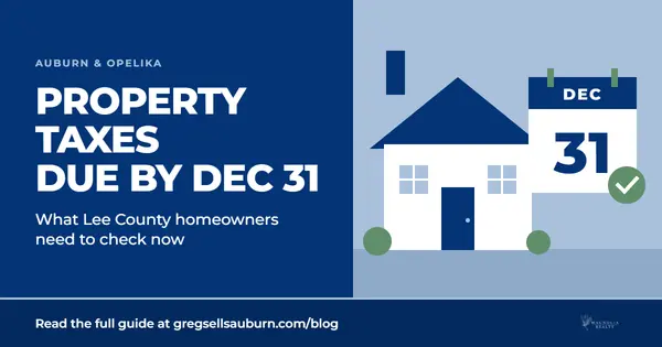 feature image of Lee County Property Taxes: What Auburn and Opelika Homeowners Need to Do Before December 31