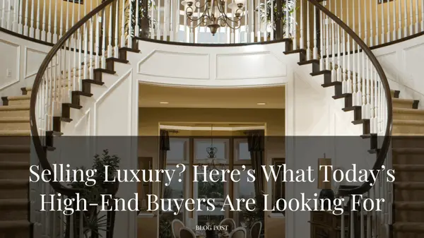 Selling Luxury? Here’s What Today’s High-End Buyers Are Looking For,Tera Rogers
