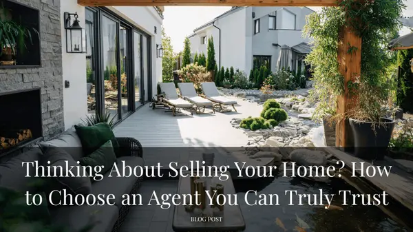 Thinking About Selling Your Home? How to Choose an Agent You Can Truly Trust,Tera Rogers