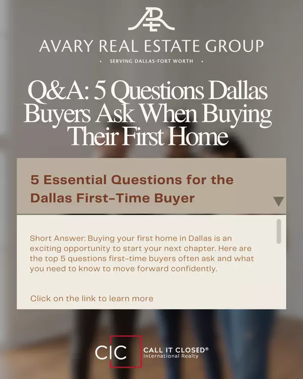 5 Questions Dallas Buyers Ask When Buying Their First Home,Chris Avary