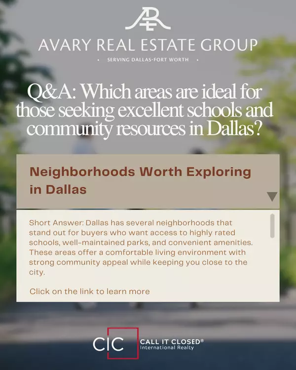 Which areas are ideal for those seeking excellent schools and community resources in Dallas?,Chris Avary