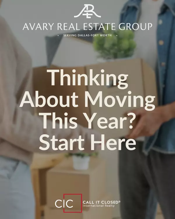 Thinking About Moving This Year? Start Here