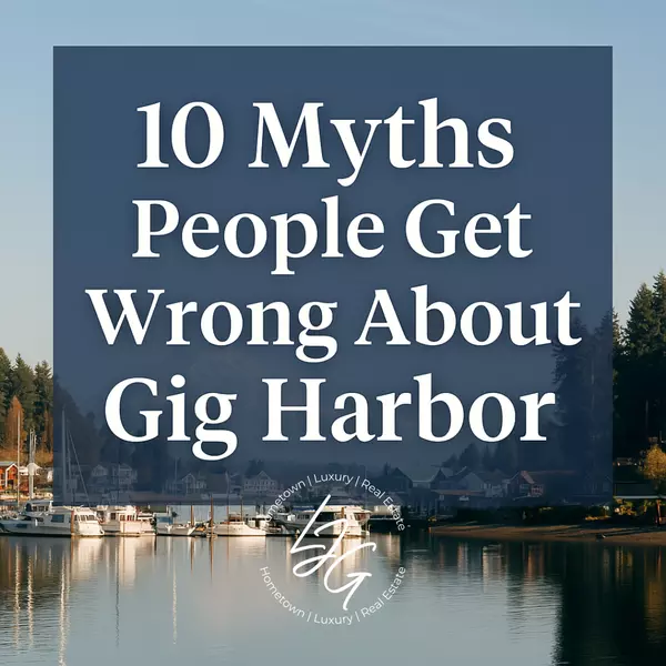 10 Myths People Get Wrong About Gig Harbor