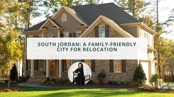 South Jordan: A Family-Friendly City for Relocation