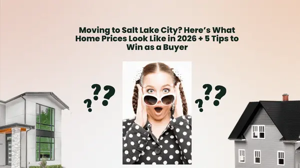 Moving to Salt Lake City? Here’s What Home Prices Look Like in 2026 + 5 Tips to Win as a Buyer,Betty Mora