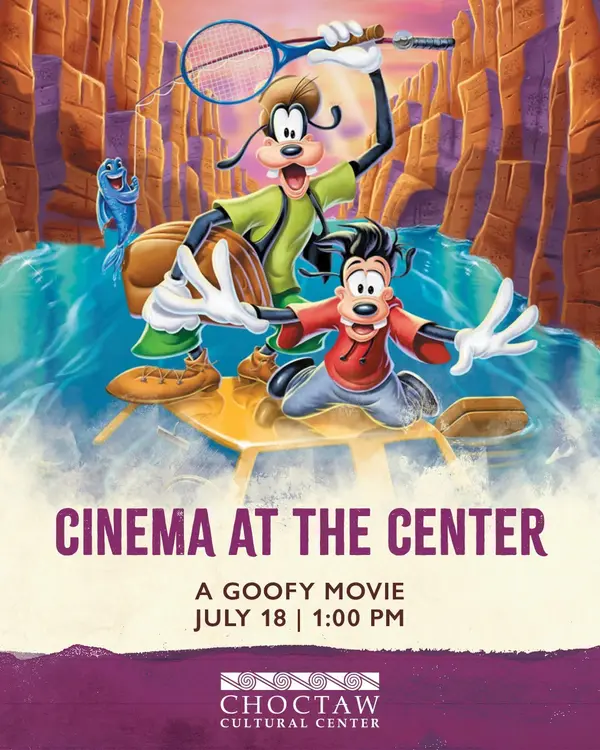 feature image of Family Fun in Texoma: Catch a FREE Showing of 'A Goofy Movie' at the Choctaw Cultural Center!