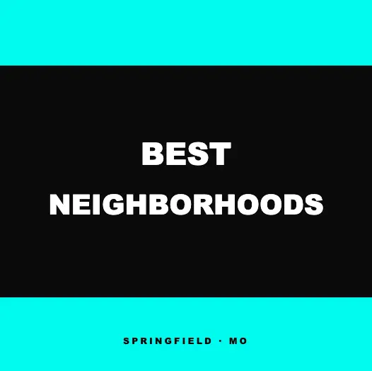 Best Neighborhoods for Families in Springfield, MO: 7 Areas Buyers and Relocators Love