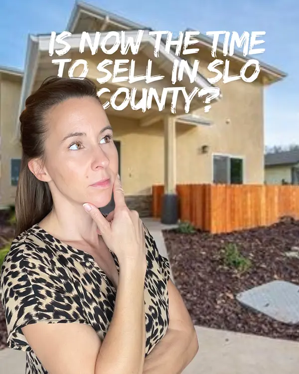 Is Now the Right Time to Sell in San Luis Obispo County?  If you’re asking this question, you’re probably closer to selling than you think.  Most homeowners don’t wake up one day and randomly decide t,Eva Nelson