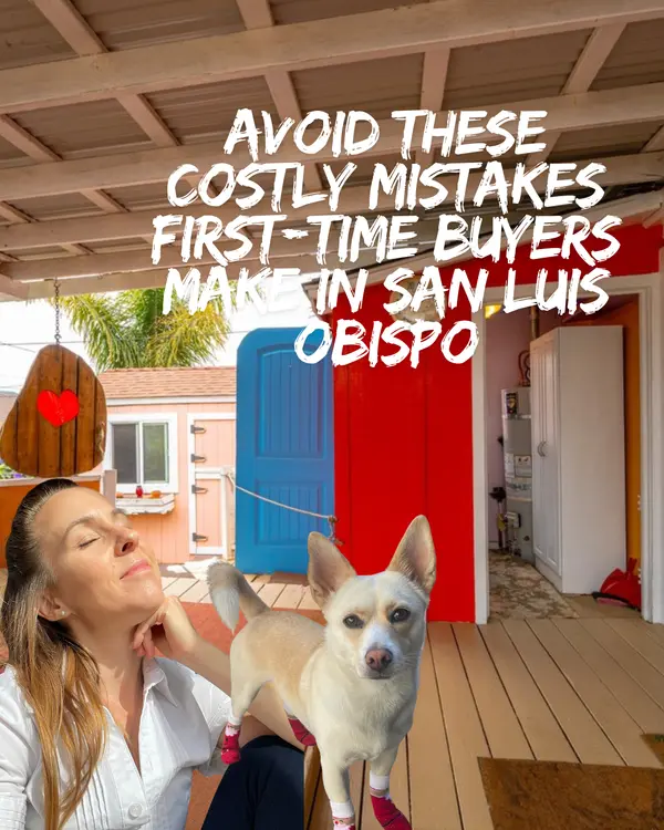 Avoid These Costly Mistakes First-Time Buyers Make in San Luis Obispo,Eva Nelson