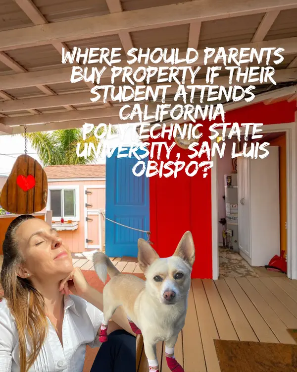 Where Should Parents Buy Property If Their Student Attends California Polytechnic State University, San Luis Obispo?,Eva Nelson