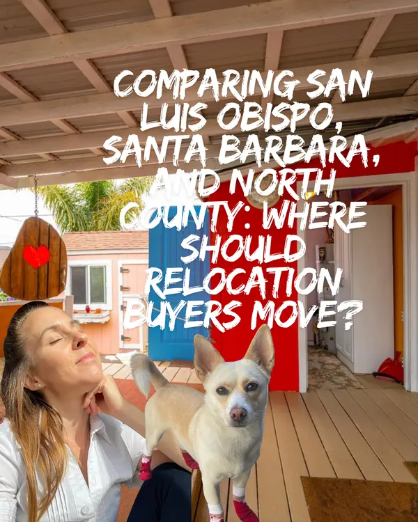 Comparing San Luis Obispo, Santa Barbara, and North County: Where Should Relocation Buyers Move?,Eva Nelson
