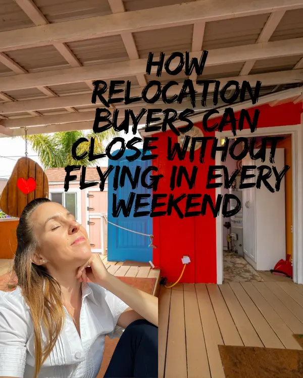How Relocation Buyers Can Close Without Flying In Every Weekend,Eva Nelson