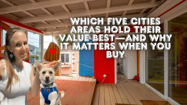 Which Five Cities Areas Hold Their Value Best—and Why It Matters When You Buy,Eva Nelson