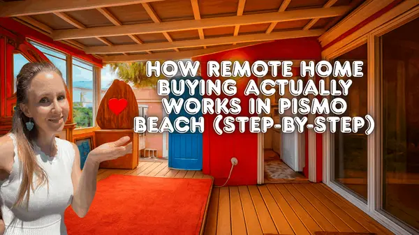 How Remote Home Buying Actually Works in Pismo Beach (Step-by-Step)