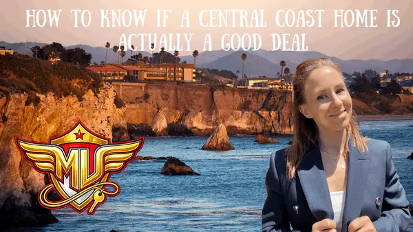 How to Know If a Central Coast Home Is Actually a Good Deal